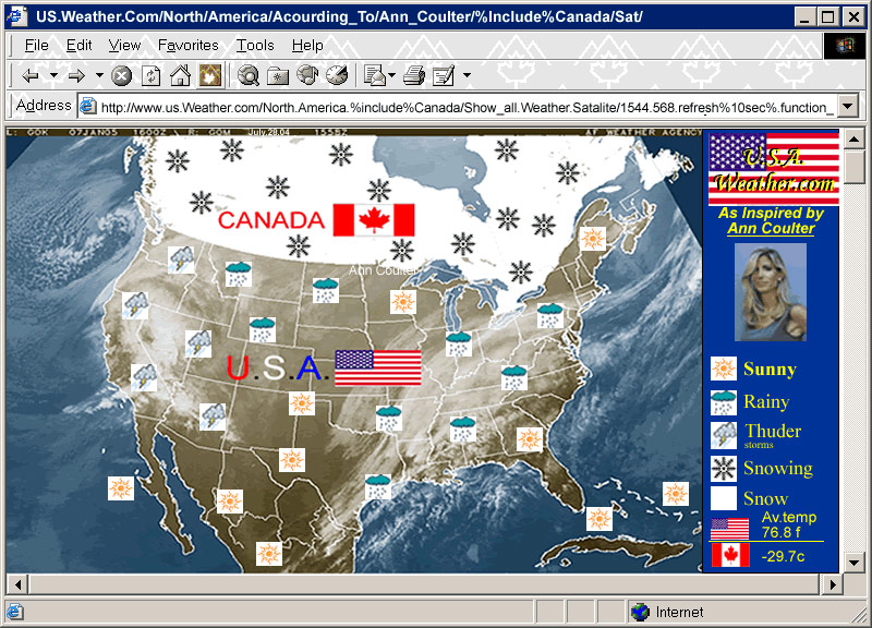 This is Canada to Republican Party Spokeswoman Ann Coulter...........